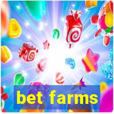 bet farms